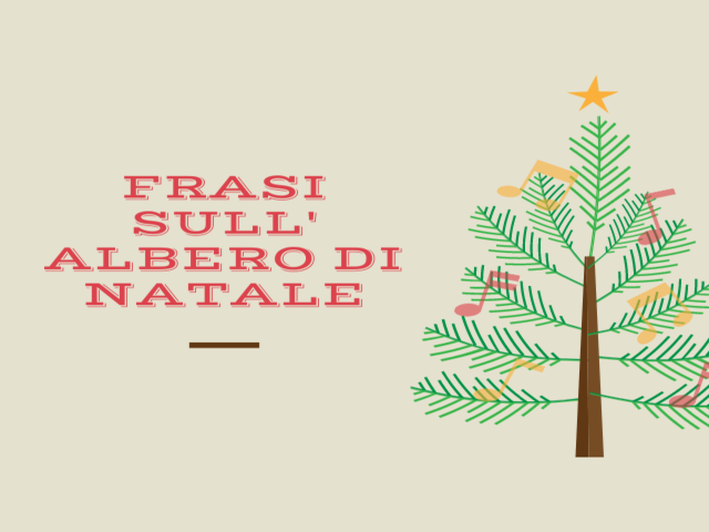 Frasi Citazioni E Aforismi Sull Albero Di Natale Idee Da Condividere Notiziesecche Frasi Aforismi E Citazioni