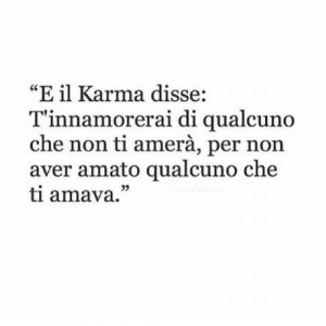 Frasi, pensieri, aforismi inediti e citazioni sulla parola Karma