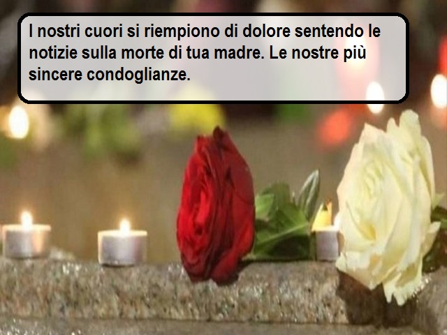 Frasi Condoglianze 81 Messaggi Per La Morte Della Mamma Di Una Persona Cara Notiziesecche Frasi Aforismi E Citazioni