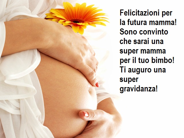 Auguri Per La Gravidanza 115 Frasi Da Dedicare Alla Futura Mamma Notiziesecche Frasi Aforismi E Citazioni