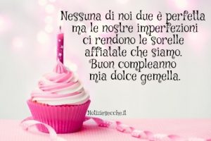 Compleanno Sorella Gemella Frasi Di Auguri Per Le Sorelle Gemelle Notiziesecche Frasi Aforismi E Citazioni