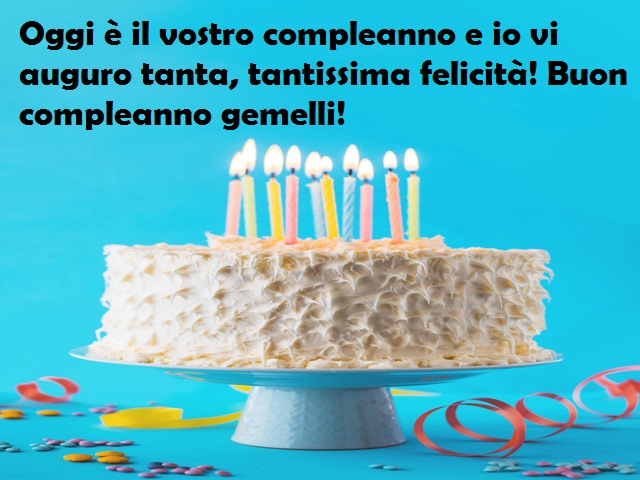 Compleanno Gemelli 71 Frasi Immagini E Video Di Auguri Per I Gemelli Da Condividere Notiziesecche Frasi Aforismi E Citazioni