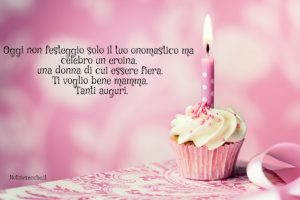 Buon Onomastico Mamma Frasi E Auguri Per Festeggiare Il Nome Di Una Mamma Notiziesecche Frasi Aforismi E Citazioni