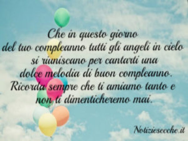 Compleanno Di Una Persona Morta 92 Frasi E Immagini Per Ricordare Una Persona Speciale Notiziesecche Frasi Aforismi E Citazioni