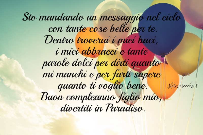 Compleanno Figlio Morto Frasi E Dediche Per I Figli Defunti Notiziesecche Frasi Aforismi E Citazioni