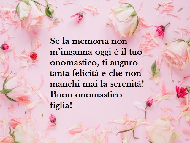 buon onomastico a mia figlia