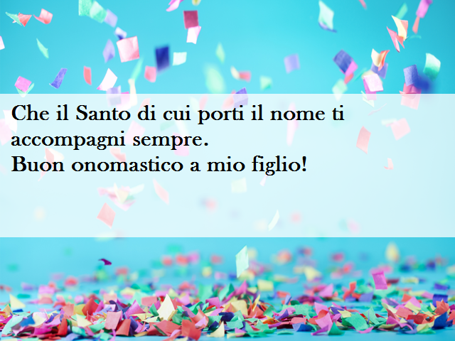 frasi auguri onomastico figlio