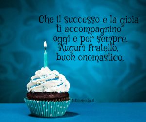 Buon Onomastico Fratello Frasi E Auguri Per Festeggiare Il Nome Di Un Fratello Notiziesecche Frasi Aforismi E Citazioni