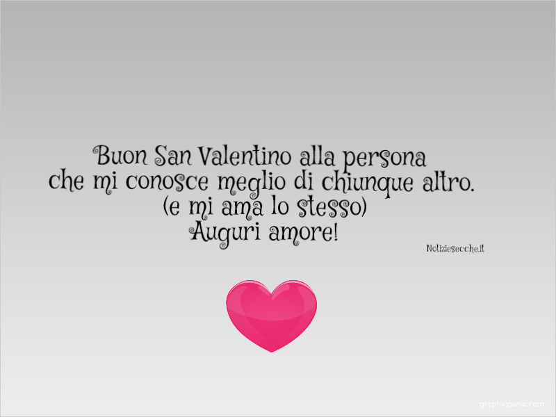 Frasi D Amore Di Buon San Valentino Le Piu Originali Notiziesecche Frasi Aforismi E Citazioni