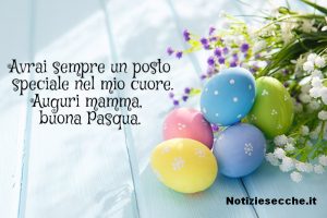 Buona pasqua mamma frasi auguri